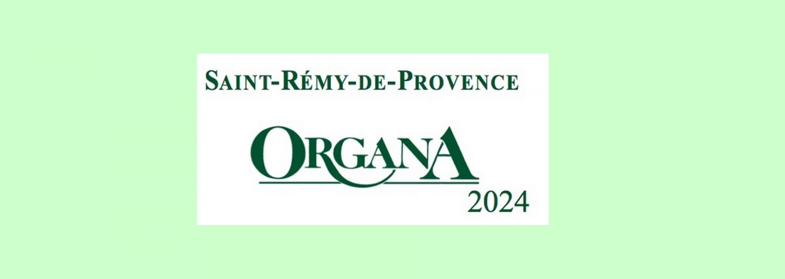 Festival Organa 2024 Saint-Rémy-de-Provence