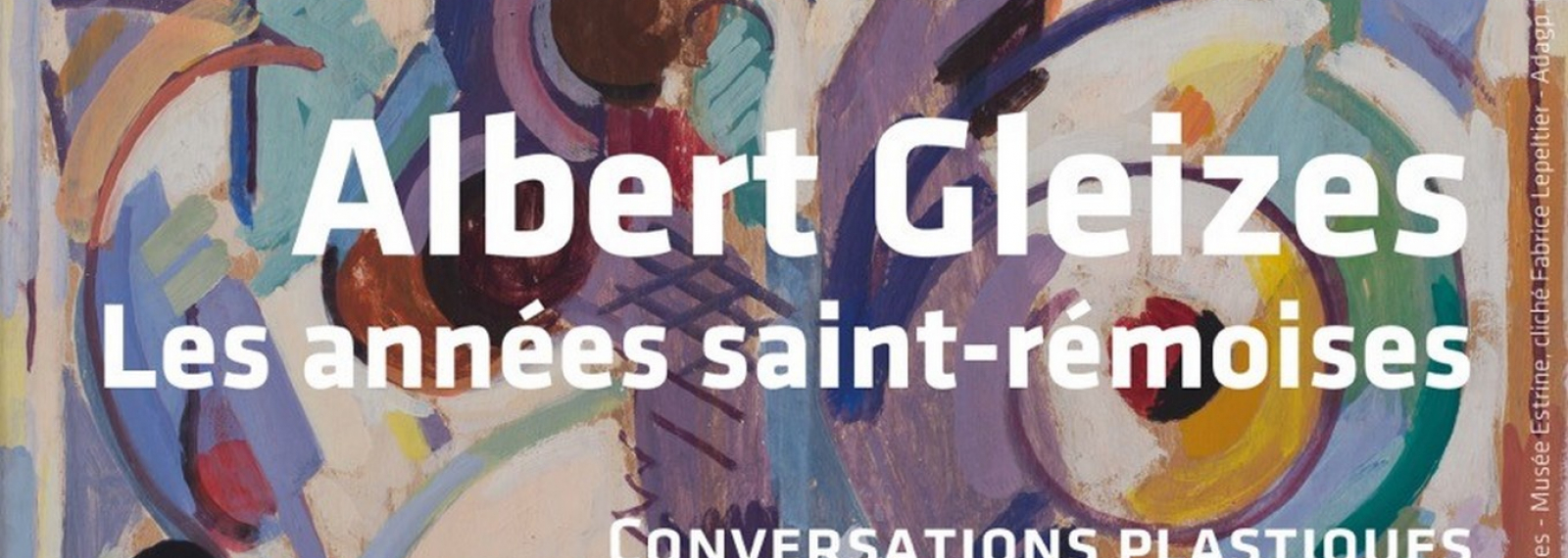 Exposition d'Albert Gleizes au Musée Estrine à Saint-Rémy-de-Provence